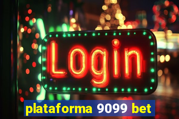 plataforma 9099 bet